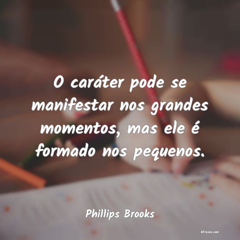 Frases de Phillips Brooks