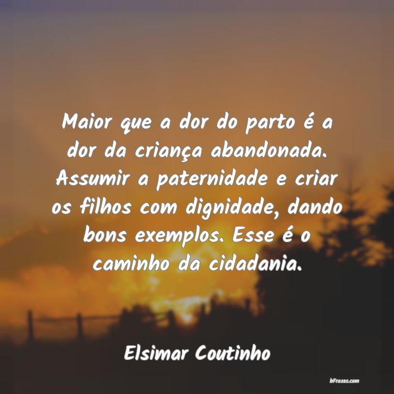 Frases de Elsimar Coutinho