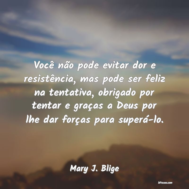 Frases de Mary J. Blige