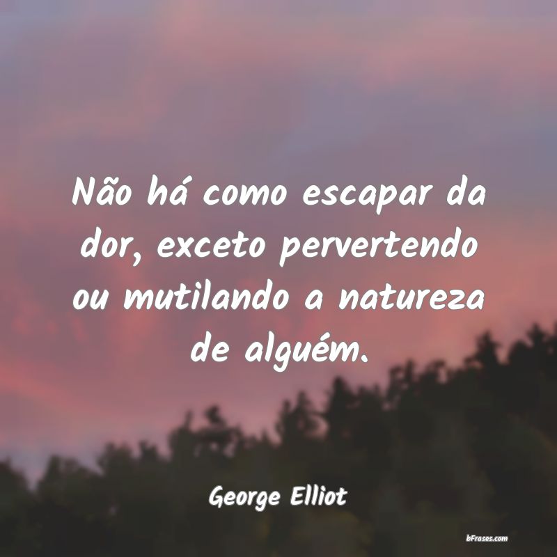 Frases de George Elliot
