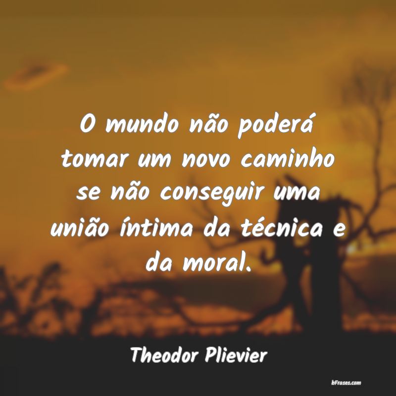 Frases de Theodor Plievier