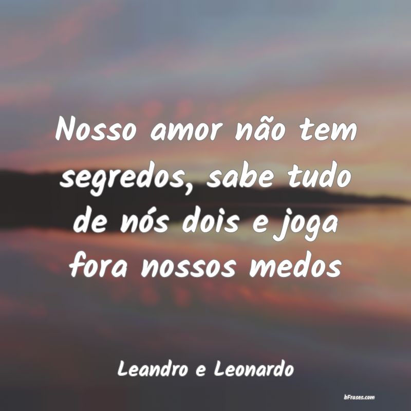 Frases de Leandro e Leonardo