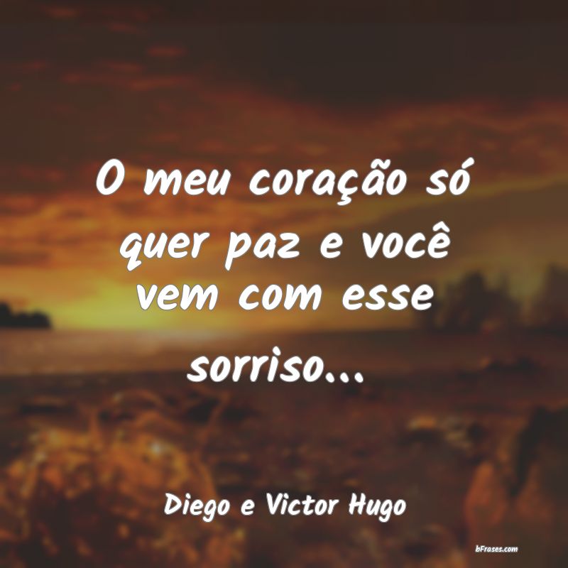 Frases de Diego e Victor Hugo