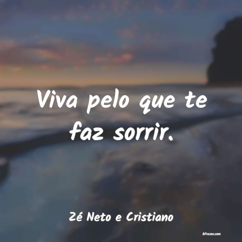 Frases de Zé Neto e Cristiano