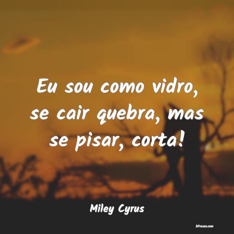 Frases de Miley Cyrus