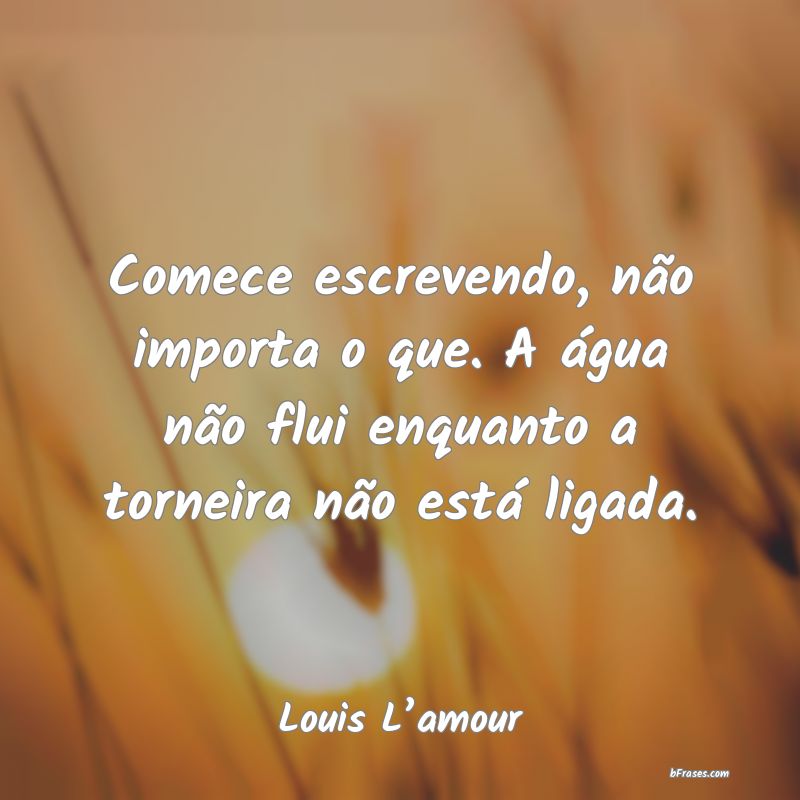 Frases de Louis L’amour